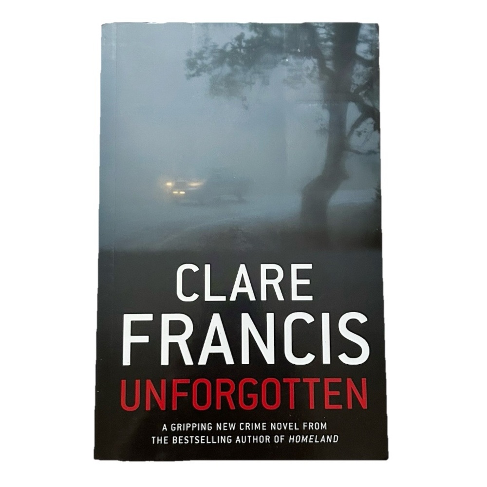 Unforgotten by Clare Francis Book Novel Courtroom Drama Lawyer Pan Macmillan
